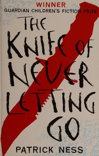 Het mes dat niet wijkt door Patrick Ness (Chaos Walking #1)
