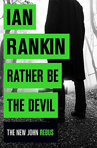 Rather be the Devil by Ian Rankin (Inspector Rebus #21)