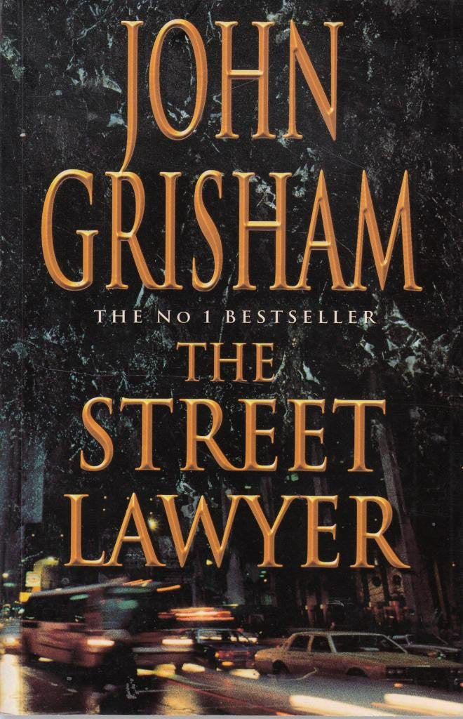 The Street Lawyer by John Grisham