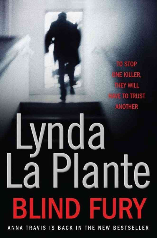 Blind Fury by Lynda La Plante (Anna Travis #6)