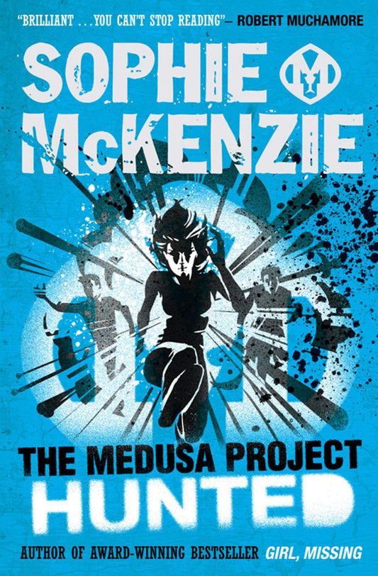 The Medusa Project: Hunted by Sophie McKenzie (Medusa Project #4)