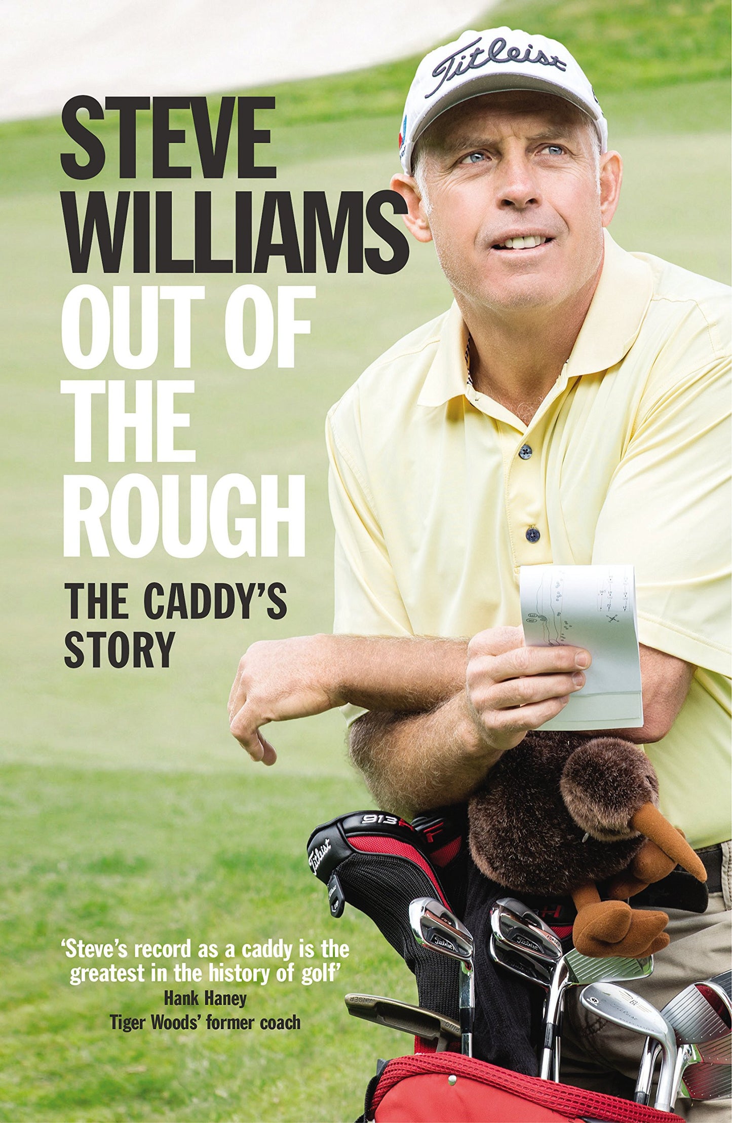 Out of the Rough: The Caddy's Story by Steve Williams