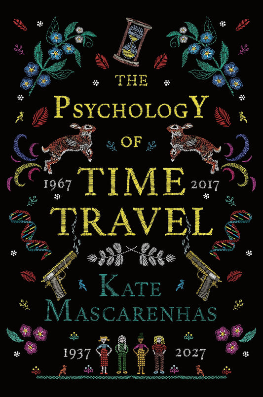 The Psychology of Time Travel by Kate Mascarenhas