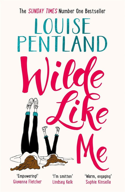 Wilde Like Me by Louise Pentland (Robin Wilde #1)