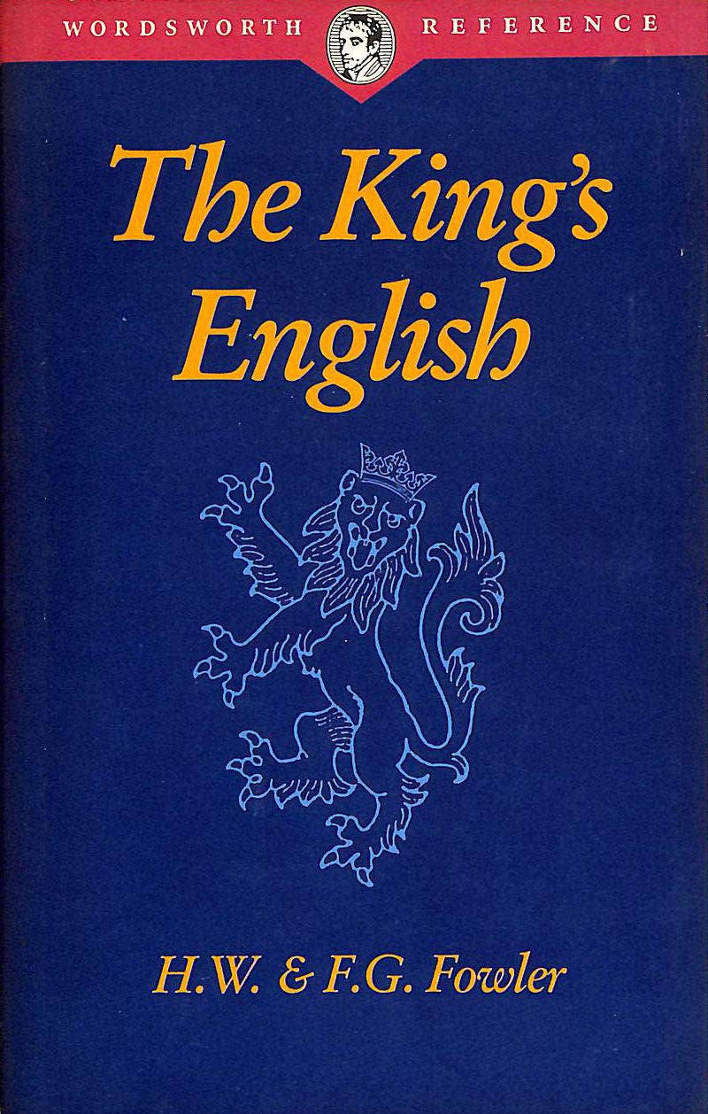 King's English by Henry Watson Fowler