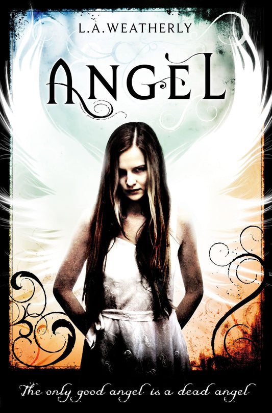 Angel by L. A. Weatherly,Lee Weatherly