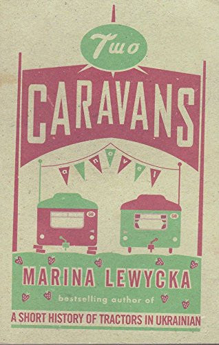 Two Caravans by Marina Lewycka
