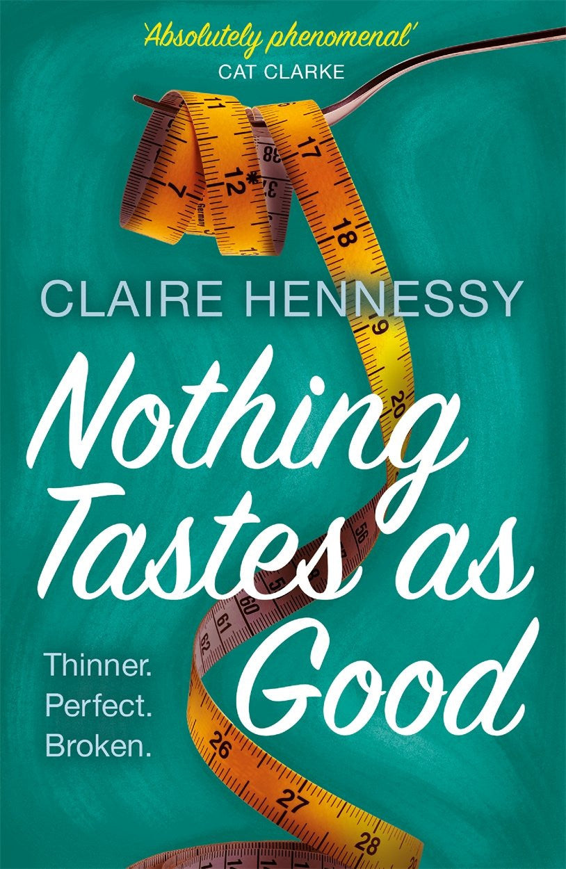 Nothing Tastes As Good by Claire Hennessy