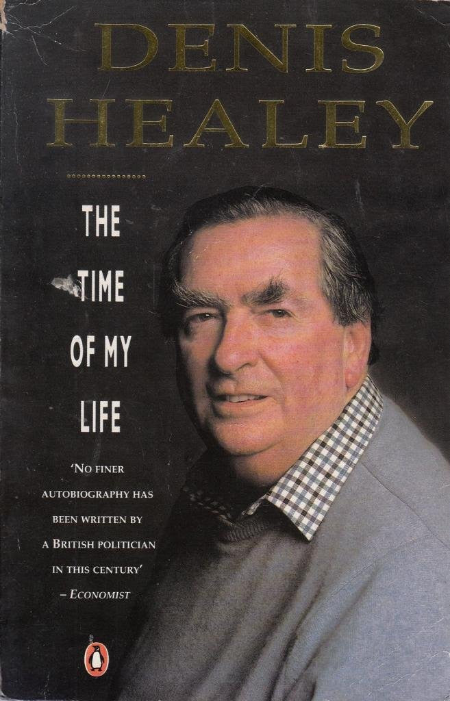 The Time of My Life by Denis Healey