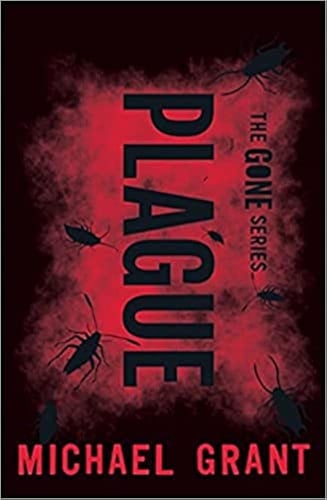 Plague by Michael Grant (Gone #4)