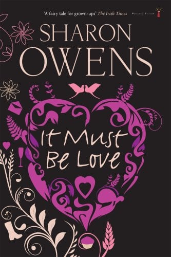 It Must be Love by Sharon Owens