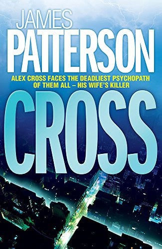 Cross by James Patterson (Alex Cross #12)