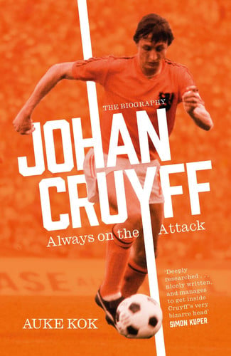 Johan Cruyff: Altijd in de aanval door Auke Kok