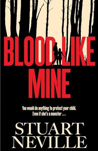 Blood Like Mine by Stuart Neville (Blood Trilogy #1)