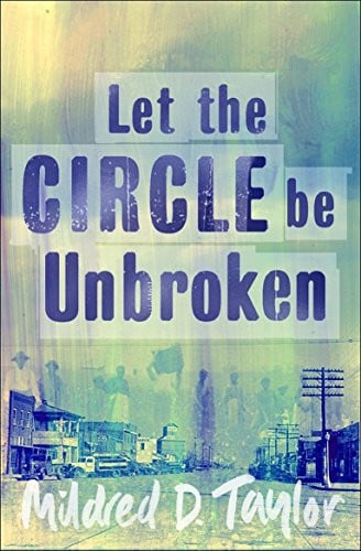 Let the Circle Be Unbroken door Mildred D. Taylor (Logans #5)