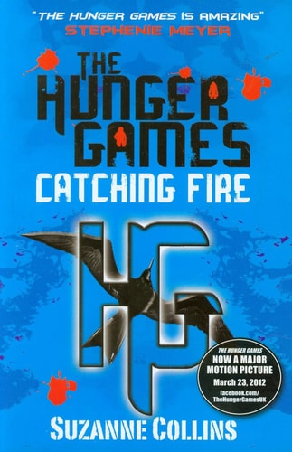 Catching Fire by Suzanne Collins (The Hunger Games #2)