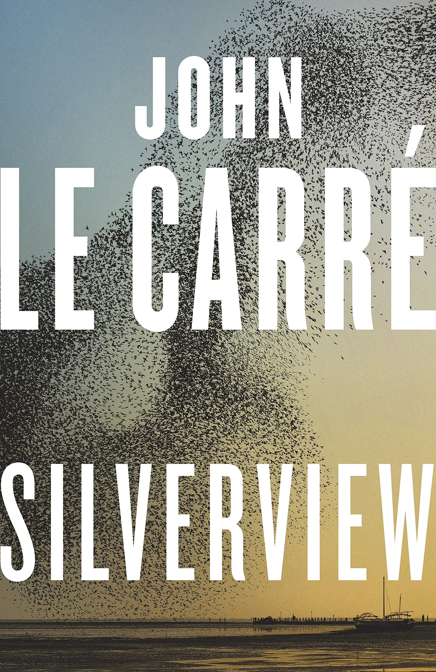 Silverview by John Le Carré