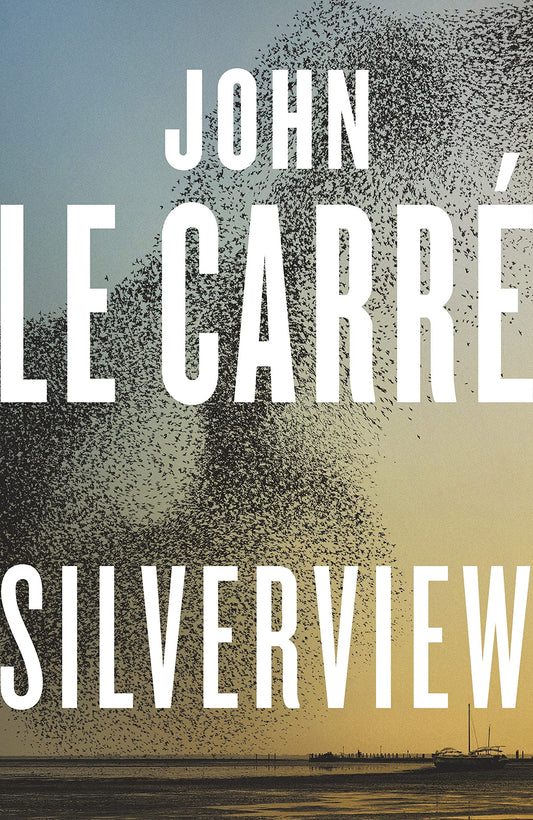 Silverview by John Le Carré