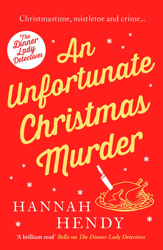 An Unfortunate Christmas Murder by Hannah Hendy (Dinner Lady Detectives #2)