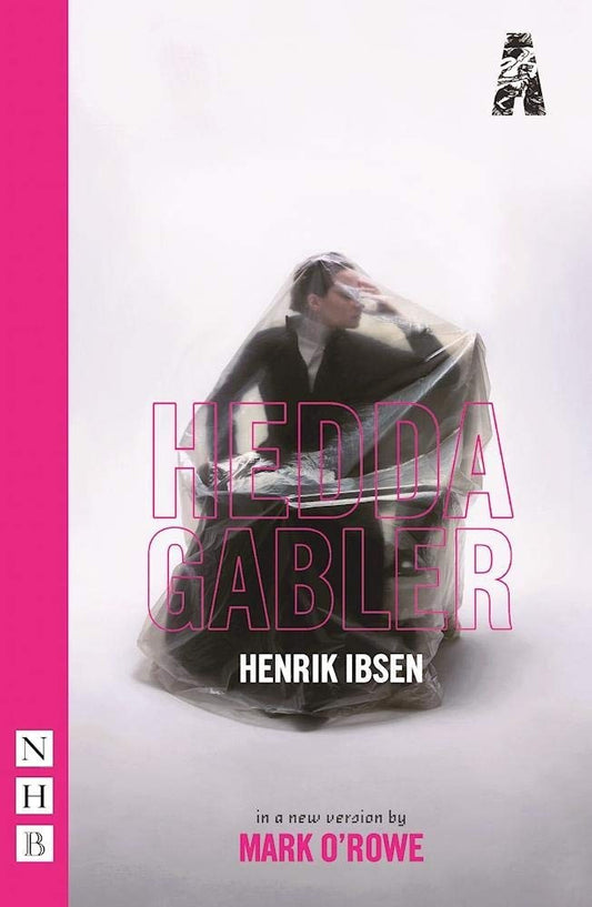 Hedda Gabler by Henrik Ibsen, Mark O'Rowe
