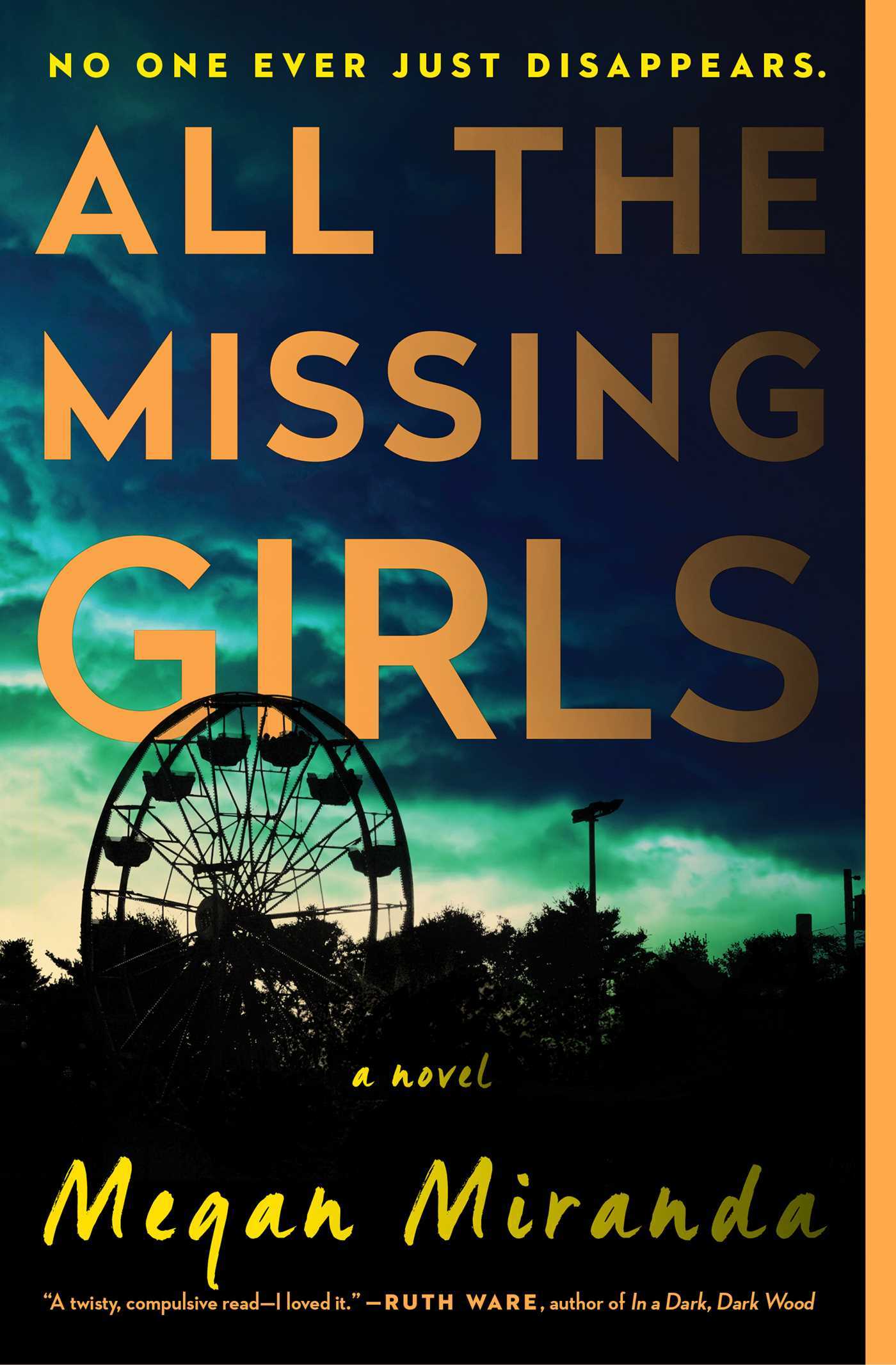 All the Missing Girls A Novel by Megan Miranda