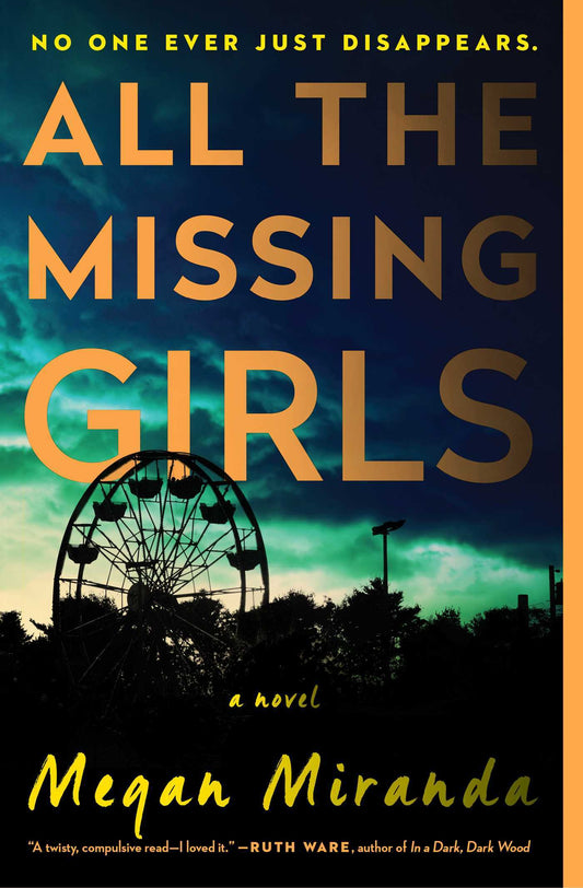 All the Missing Girls A Novel by Megan Miranda