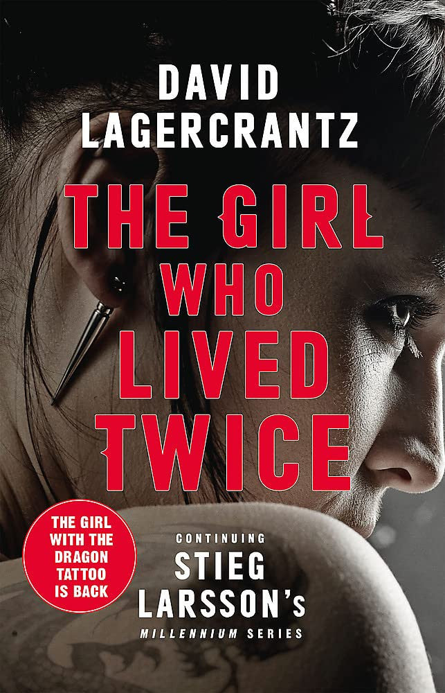 The Girl Who Lived Twice by David Lagercrantz (Millennium #6)