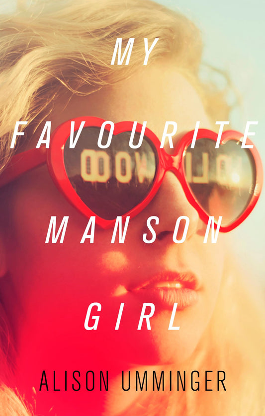 My Favourite Manson Girl by Alison Umminger
