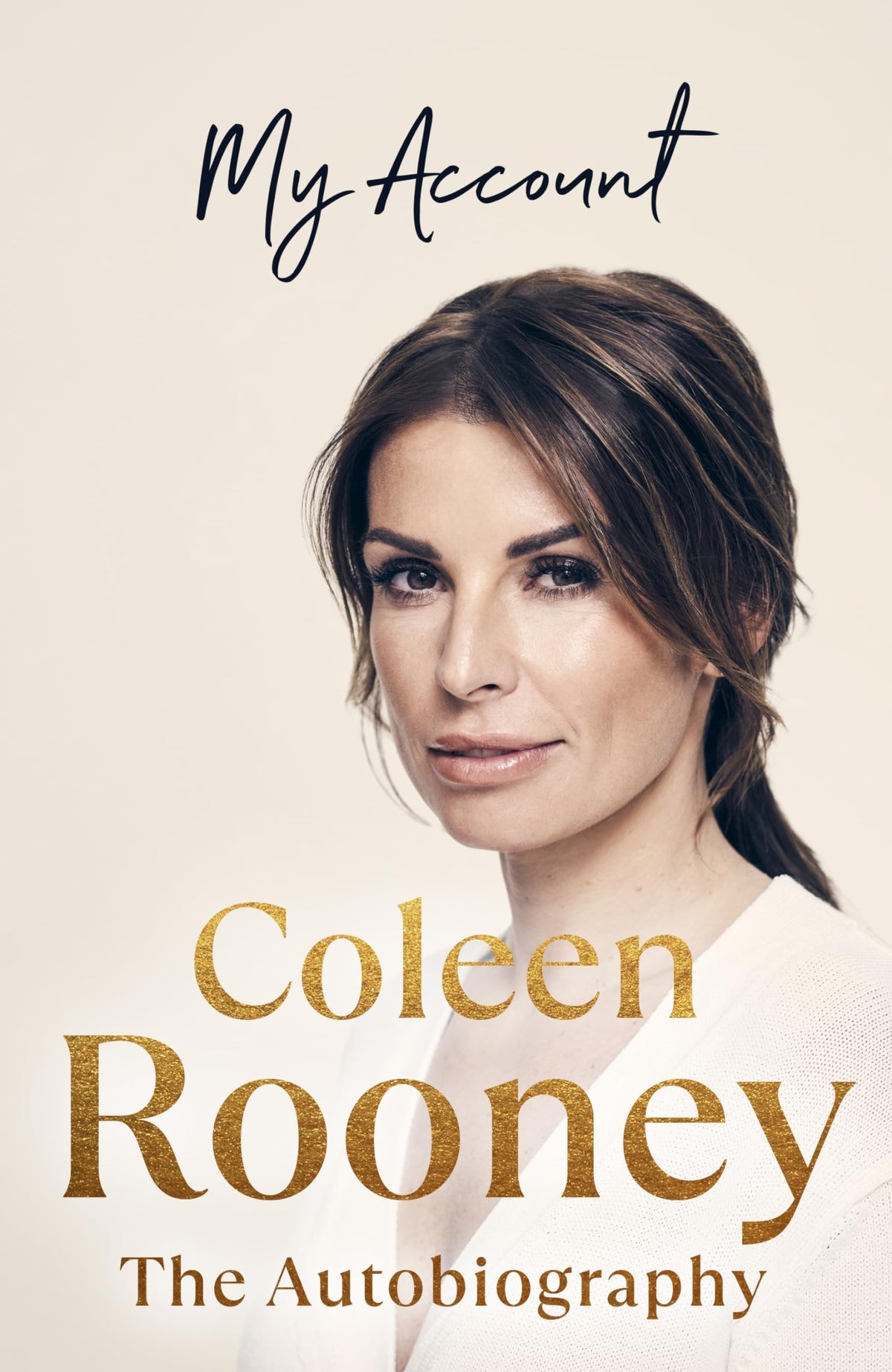 My Account The Official Autobiography by 340227 MJ. ANON,Coleen Rooney
