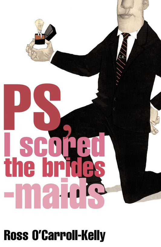 PS, I Scored the Bridesmaids by Ross O'Carroll-Kelly, Paul Howard #4