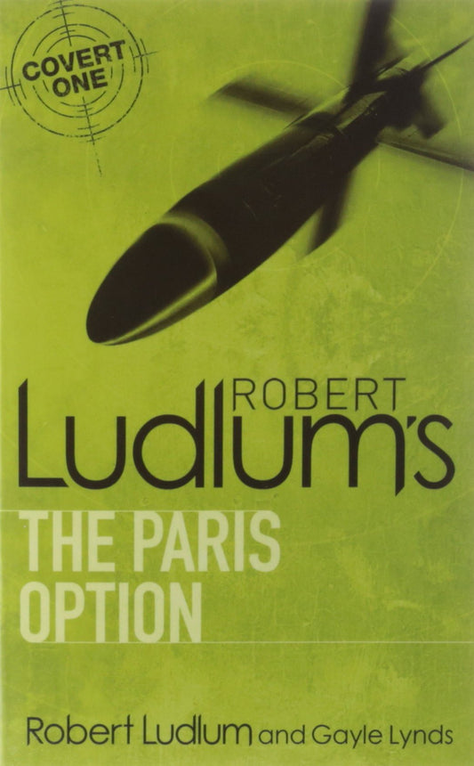 The Paris Option A Covert-One Novel by Gayle Lynds, Robert Ludlum