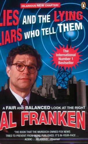 Lies (and the Lying Liars Who Tell Them) by Al Franken