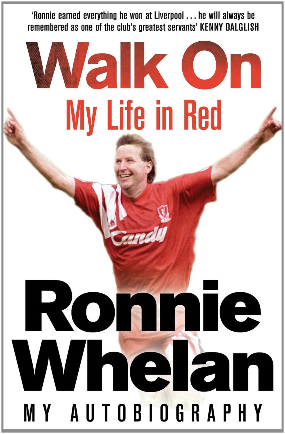 Walk On My Life in Red by Ronnie Whelan,Tommy Conlon