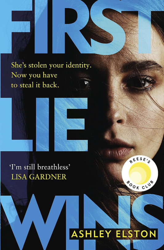 First Lie Wins A Novel by Ashley Elston
