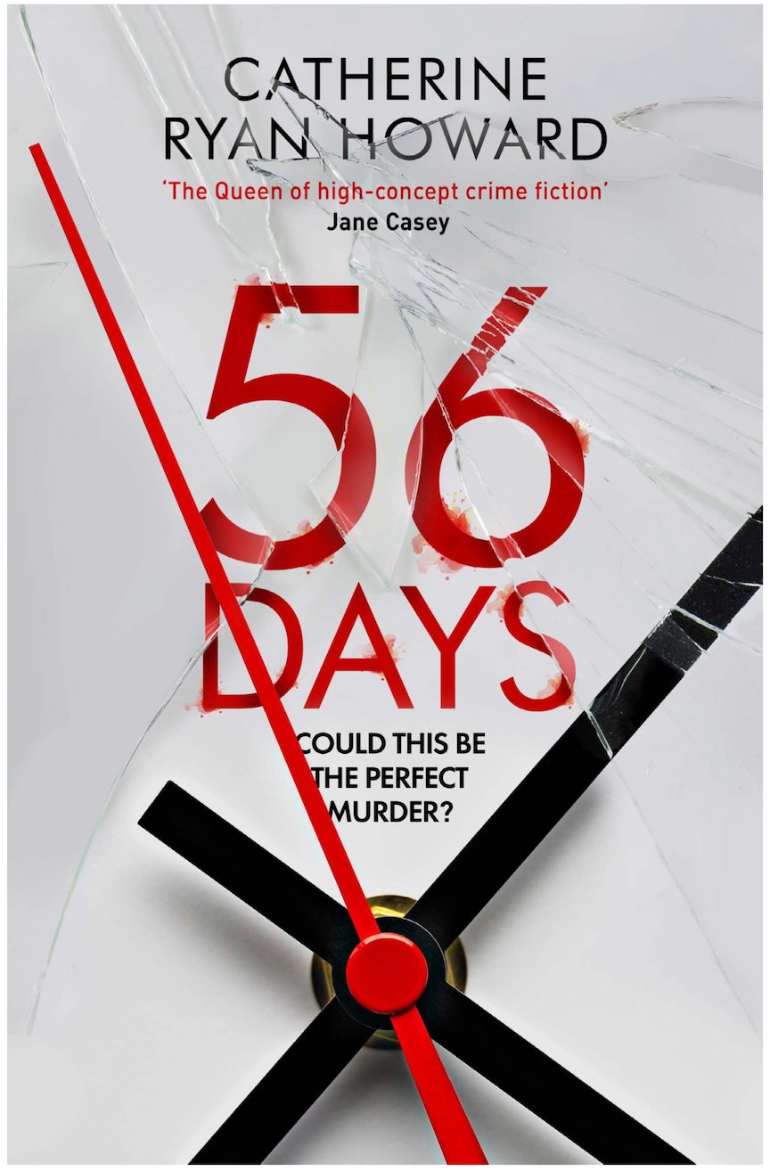 56 Days by Catherine Ryan Howard