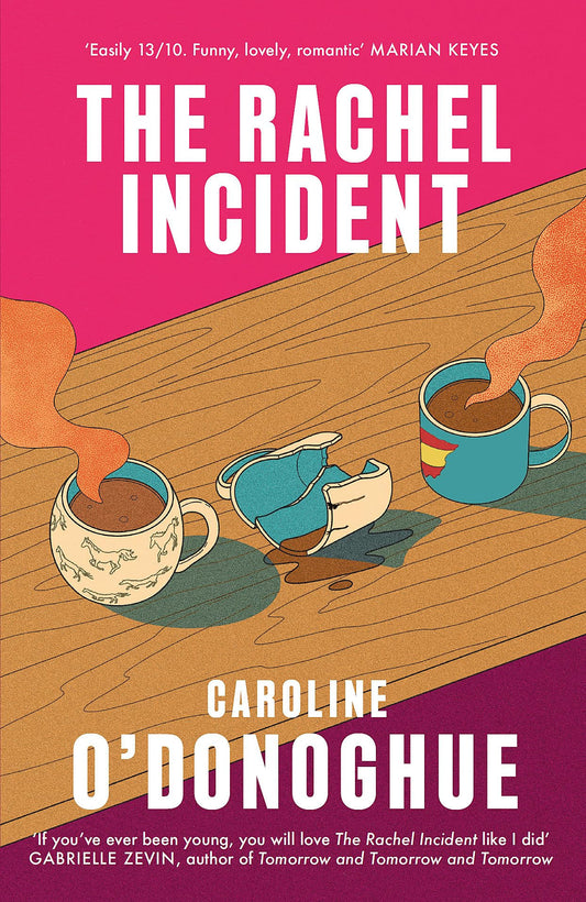 The Rachel Incident by Caroline O'Donoghue