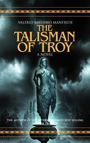The Talisman of Troy by Valerio Manfredi