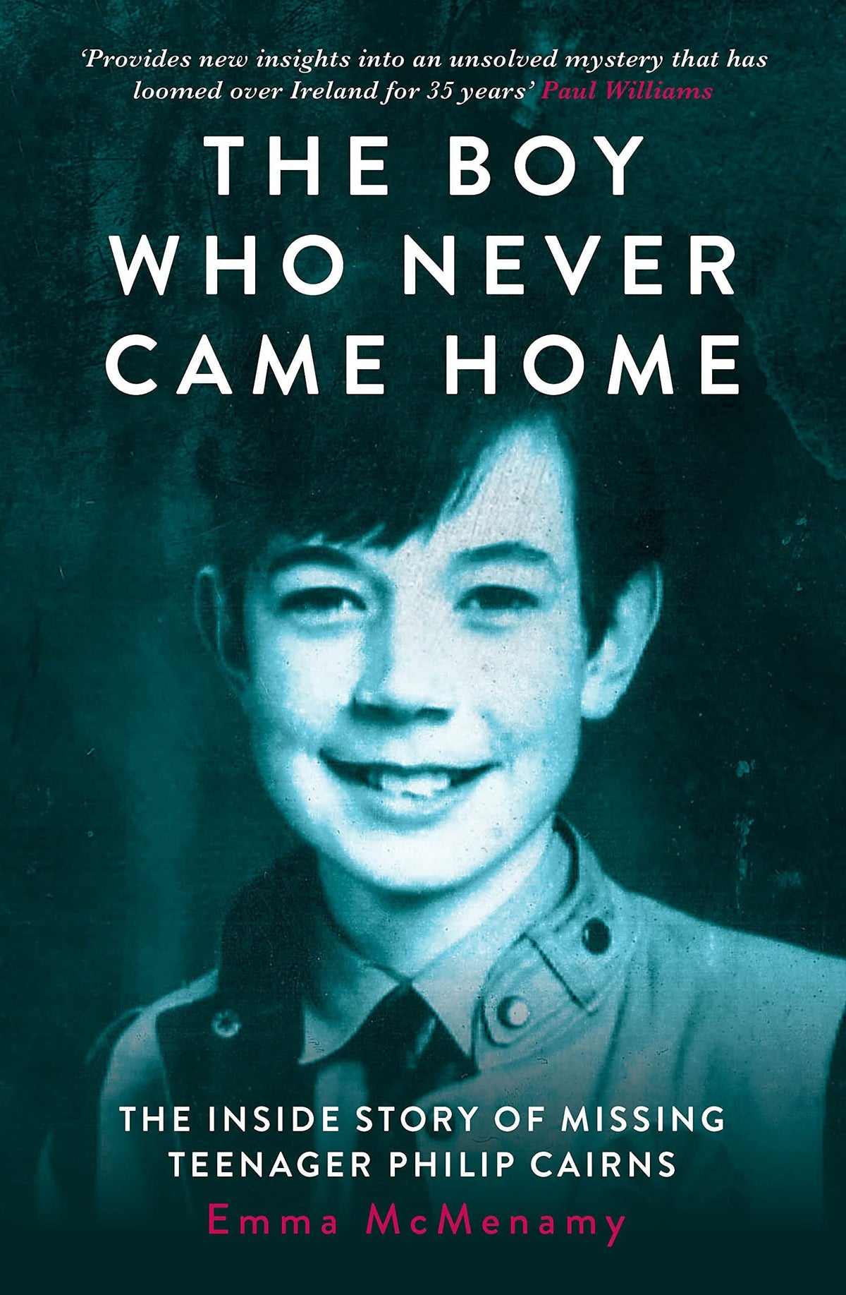 The Boy Who Never Came Home door Emma McMenamy