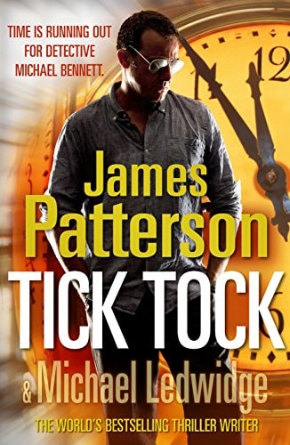Tick Tock by James Patterson,Michael Ledwidge (Michael Bennett #4)