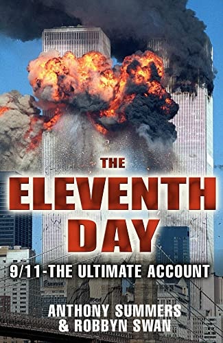 The Eleventh Day The Full Story of 9/11 and Osama Bin Laden by Anthony Summers,Robbyn Swan