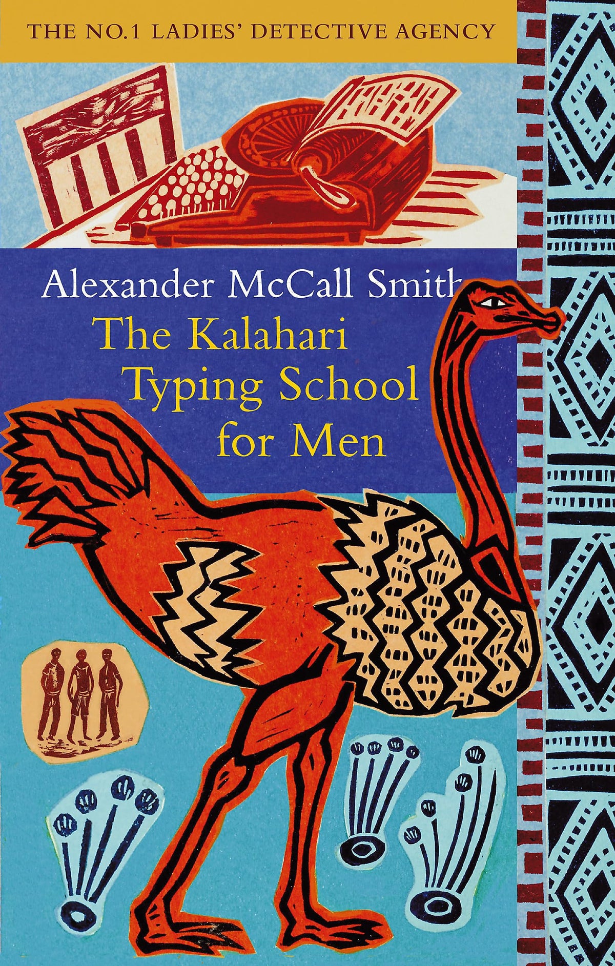 The Kalahari Typing School for Men - Book 4 - No. 1 Ladies' Detective Agency by Alexander McCall Smith