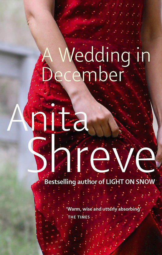 A Wedding in December A Novel by Anita Shreve