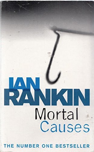Mortal Causes by Ian Rankin