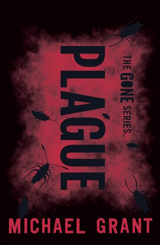 Plague by Michael Grant (Gone #4)