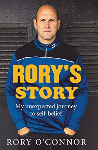 Rory's Story My Unexpected Journey to Self-belief by Rory O'Connor (Comedian),Dermot Crowe