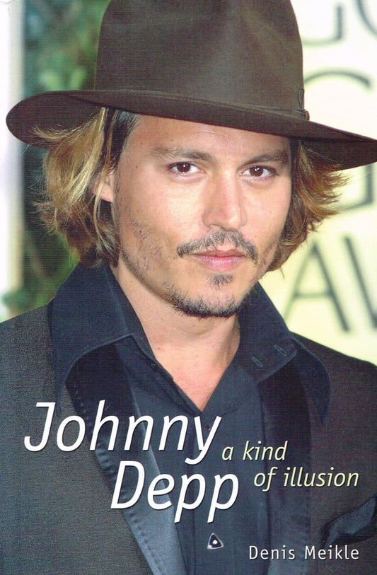 Johnny Depp: A Kind of Illusion by Denis Meikle