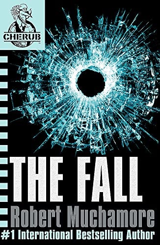 The Fall by Robert Muchamore : Cherub 7