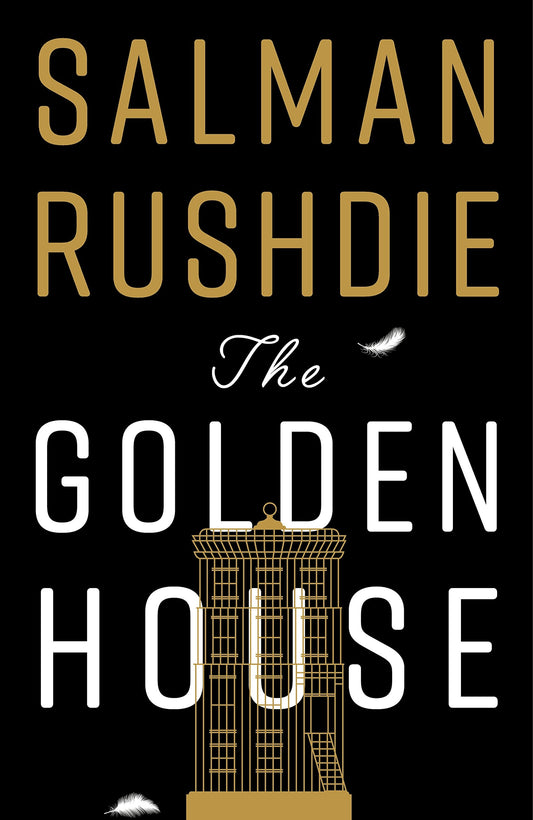 The Golden House A Novel by Salman Rushdie