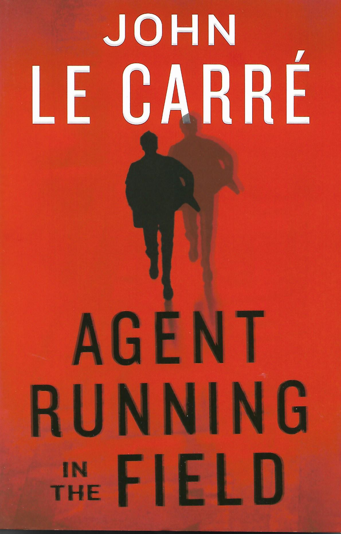 Agent Running in the Field by John Le Carré
