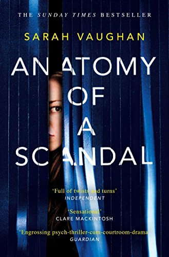 Anatomy of a Scandal by Sarah Vaughan